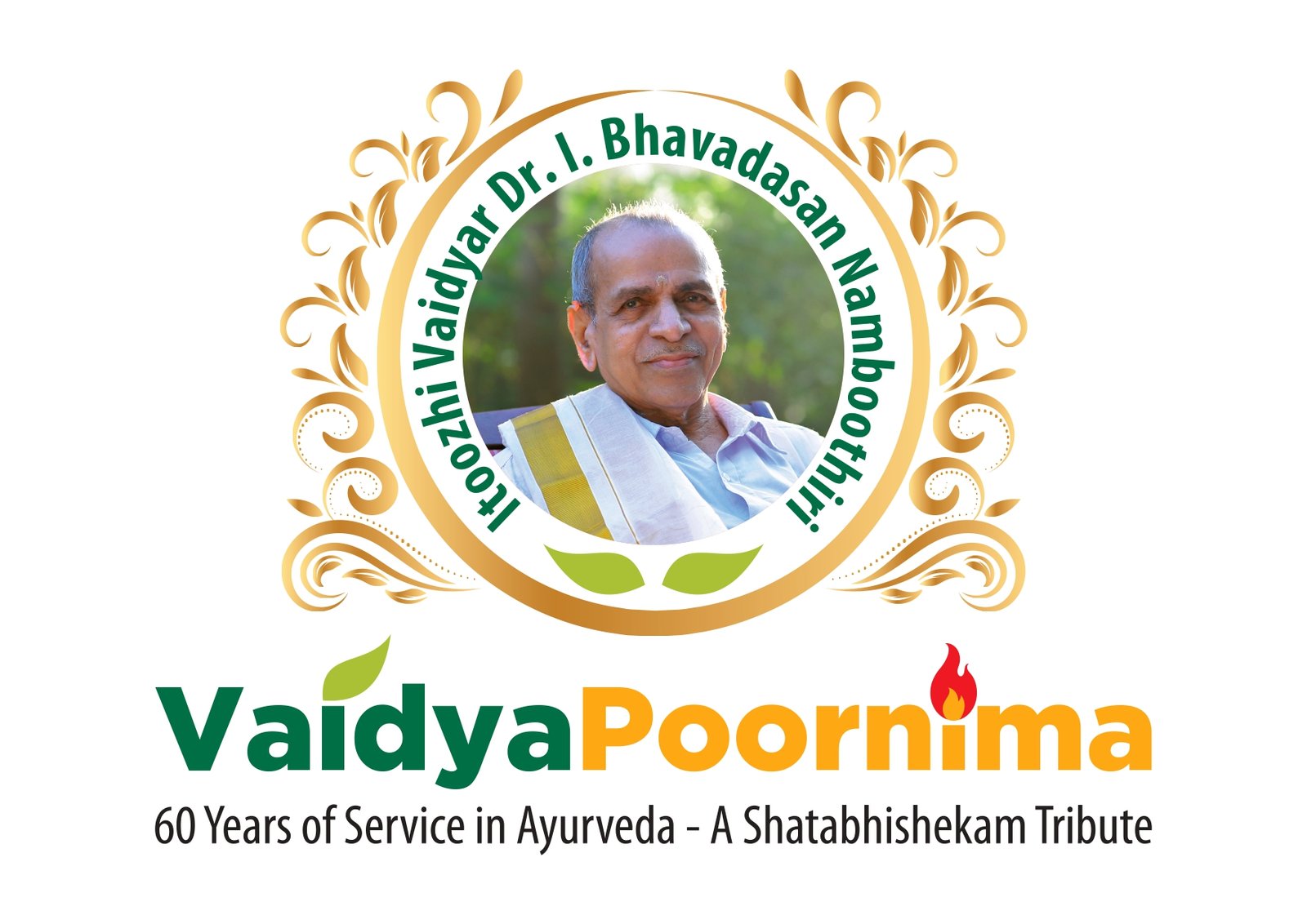 Vaidya Poorninam celebrating 60 years of Ayurveda Service Dr I Bhavadasan Namboothiri